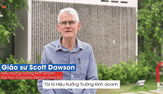 [Vietsub] Hiệu trưởng Trường Kinh doanh Đại học Colorado Denver: GS Scott Dawson chia sẻ về hợp tác FPT x CUD